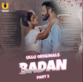 Badan Part 2 2023 Hindi Ullu Web Series Download 480p 720p 1080p FilmyZilla Filmyzilla Filmywap