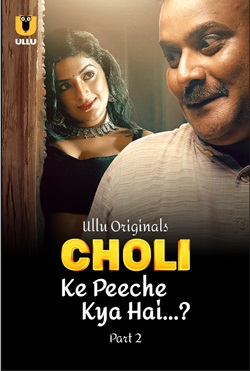Choli Ke Peeche Kya Hai Part 2 Ullu Hindi Web Series Download 480p 720p 1080p FilmyZilla 