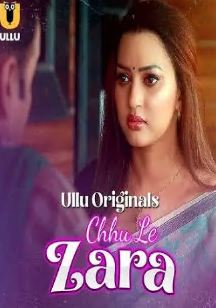 Choo Le Zara Part 1 FilmyZilla 2025 Ullu Web Series