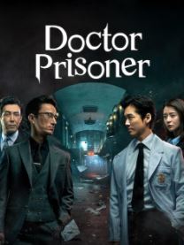 Doctor Prisoner FilmyZilla 2019 S01 Hindi Dubbed Web Series