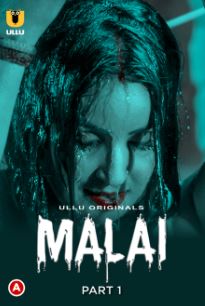 Malai Part 1 2023 Hindi Ullu Web Series Download 480p 720p 1080p FilmyZilla Filmyzilla Filmywap